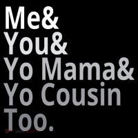Me You Yo Mama Yo Cousin Too Women's Hoodie thumb 2