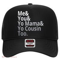 Me You Yo Mama Yo Cousin Too Hat thumb 0