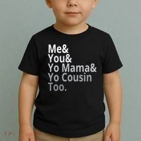 Me You Yo Mama Yo Cousin Too Toddler T-Shirt thumb 2