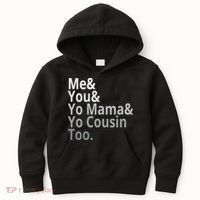 Me You Yo Mama Yo Cousin Too Kids Hoodie thumb 0
