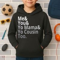 Me You Yo Mama Yo Cousin Too Kids Hoodie thumb 2