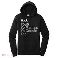 Me You Yo Mama And Yo Cousin Women's Hoodie thumb 0