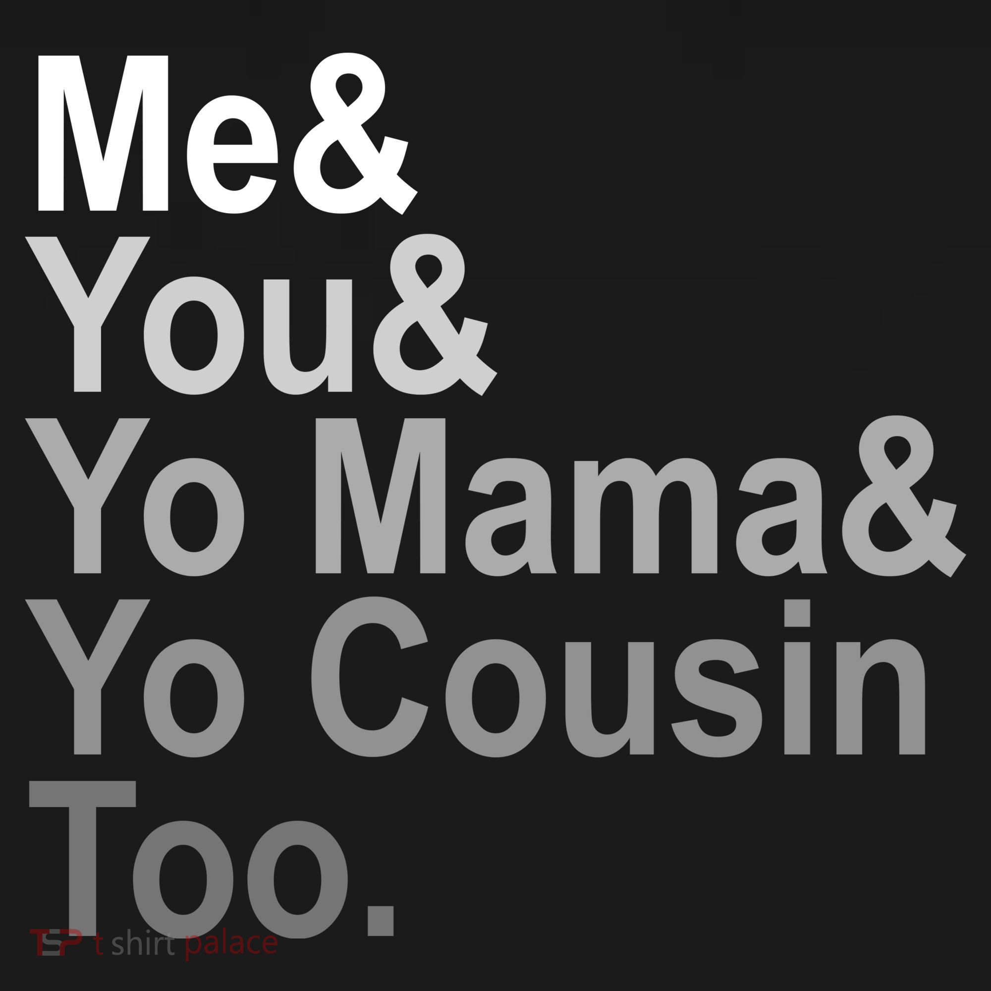 Me You Yo Mama And Yo Cousin Kids Sweatshirt