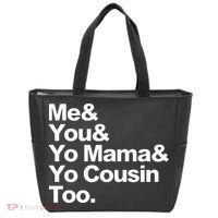 Me & You & Yo Mama And Yo Cousin Too Tote Bag thumb 0