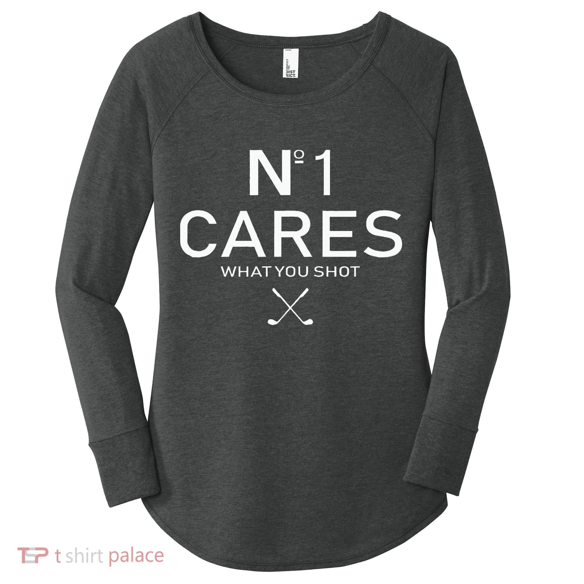 No 1 Cares What You Shot Women's Perfect Tri Tunic Long Sleeve Shirt