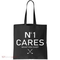 No 1 Cares What You Shot Tote Bag thumb 0