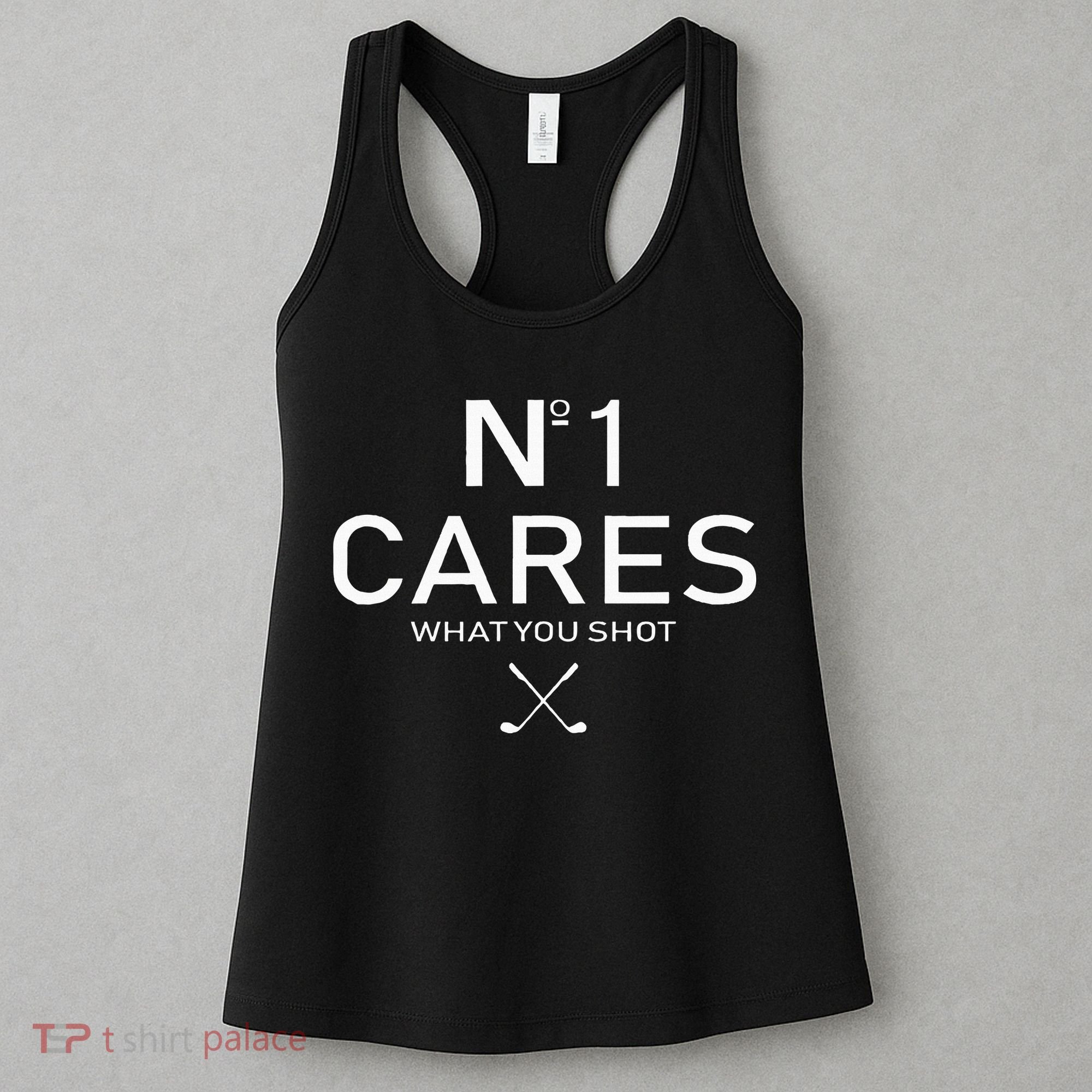 No 1 Cares What You Shot Women's Tank Top