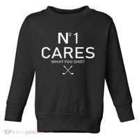 No 1 Cares What You Shot Toddler Sweatshirt thumb 0