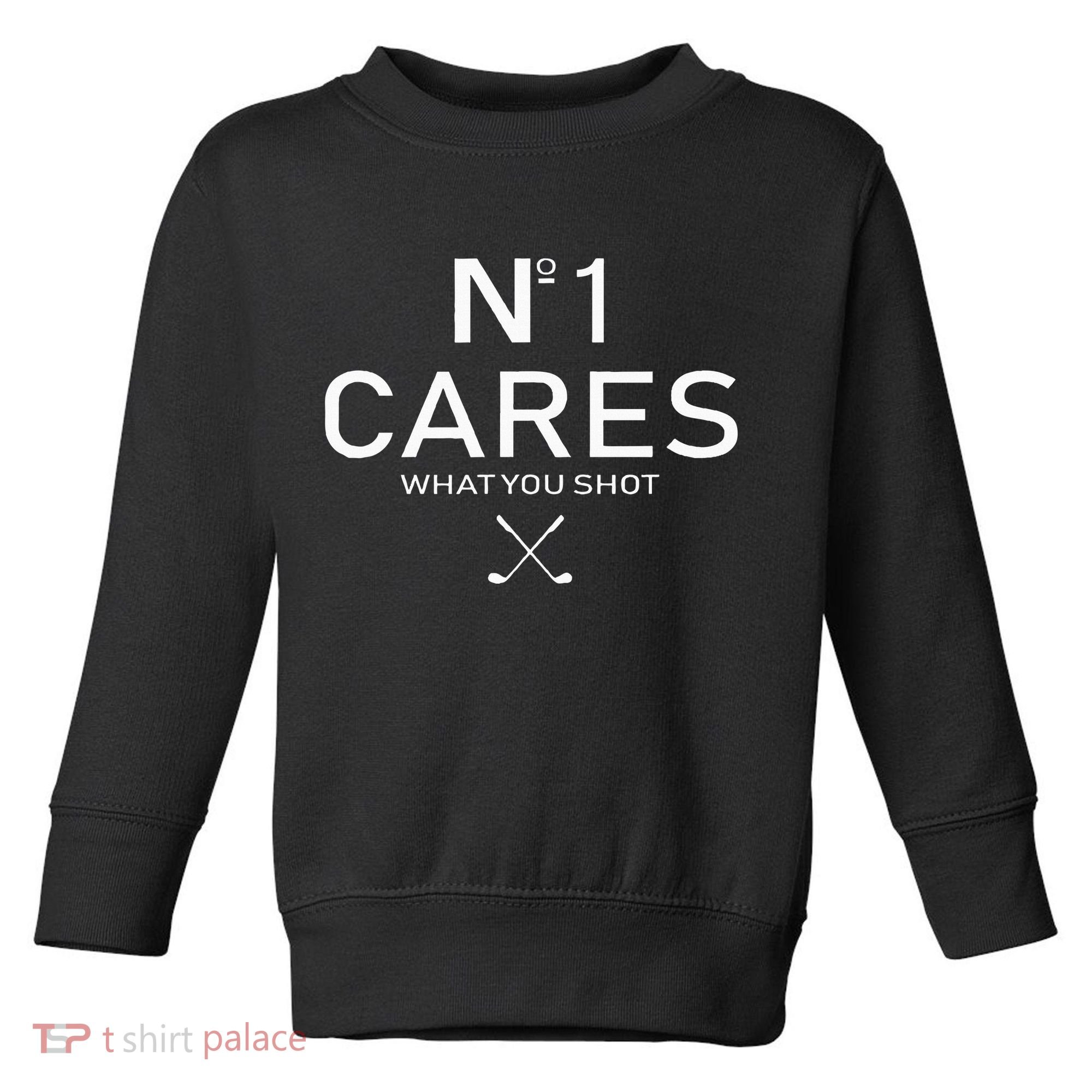 No 1 Cares What You Shot Toddler Sweatshirt