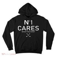 No 1 Cares What You Shot Tall Hoodie thumb 0