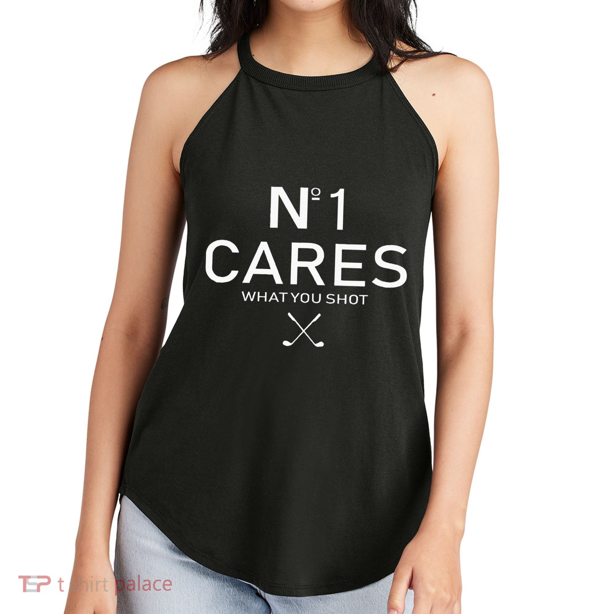 No 1 Cares What You Shot Women's Perfect Tri Rocker Tank