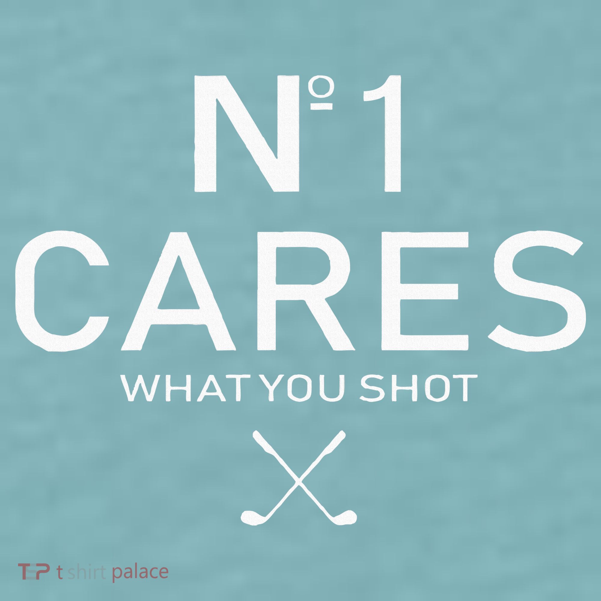 No 1 Cares What You Shot Sueded Cloud Jersey T-Shirt
