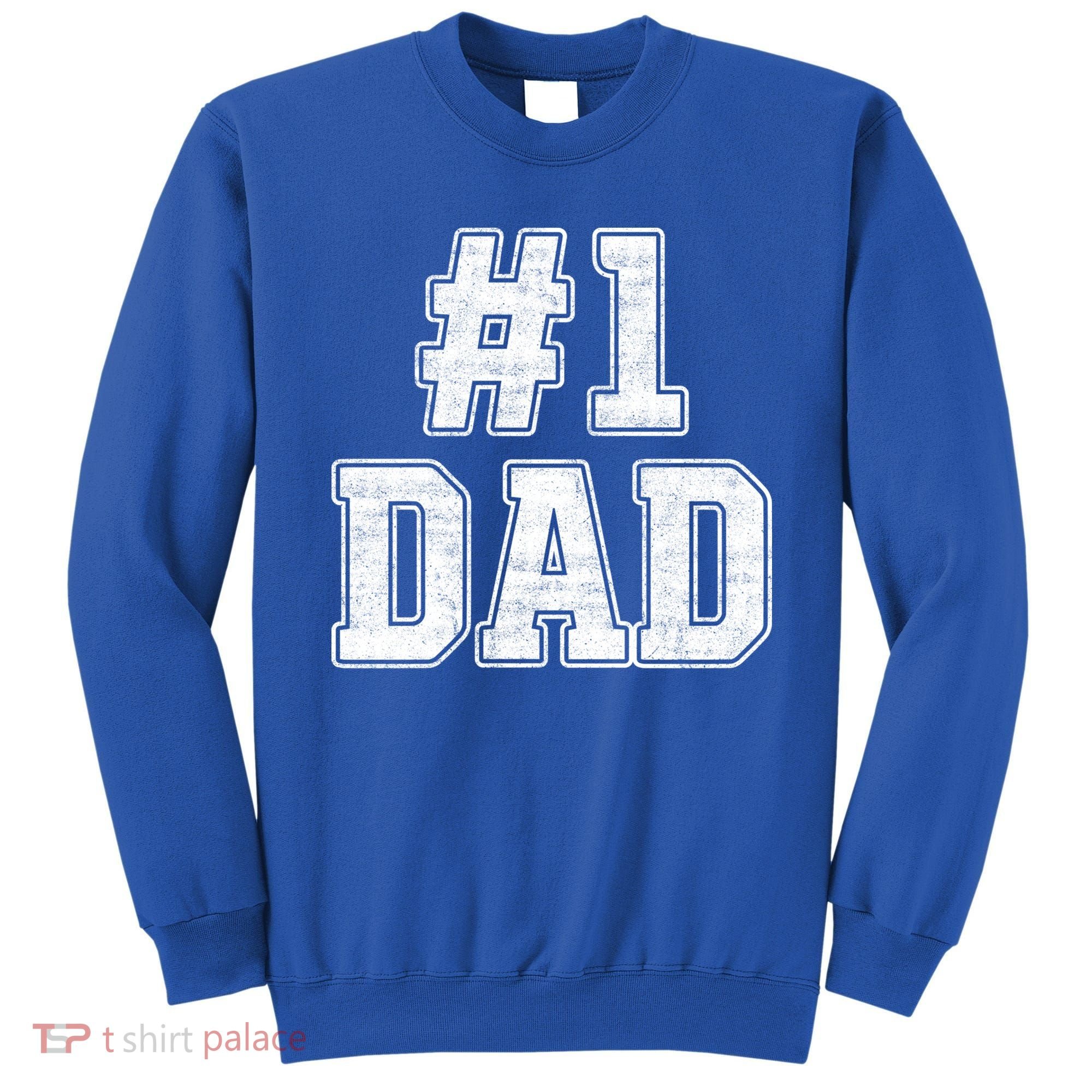 Number 1 Dad Number One Dad Fathers Day Outfit For Daddy Gift Sweatshirt