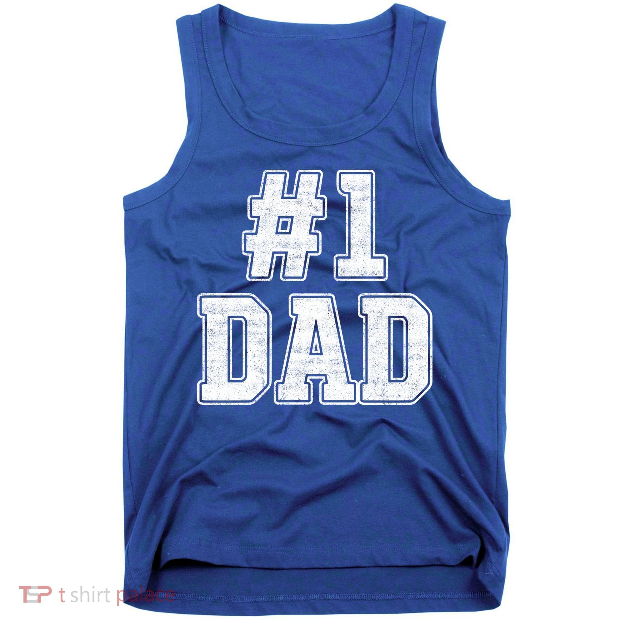Number 1 Dad Number One Dad Fathers Day Outfit For Daddy Gift Tank Top