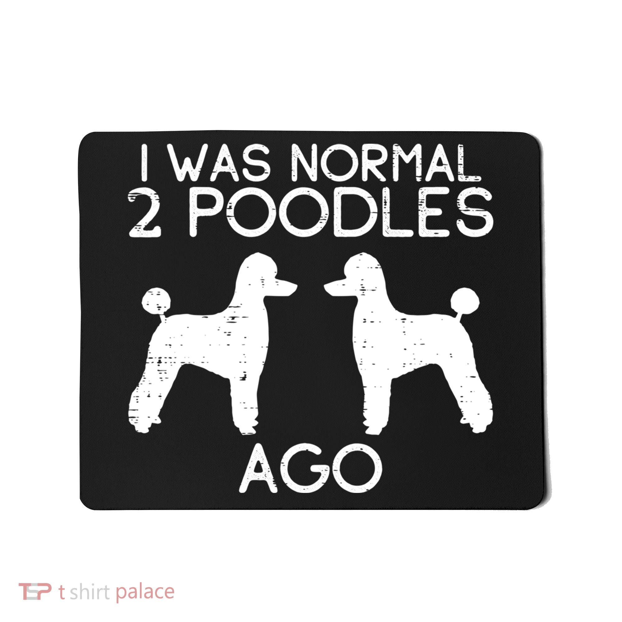 Normal 2 Poodles Ago Funny Animal Pet Dog Lover Owner Gift Mousepad