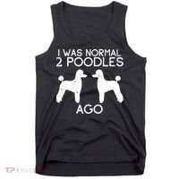 Normal 2 Poodles Ago Funny Animal Pet Dog Lover Owner Gift Tank Top thumb 0