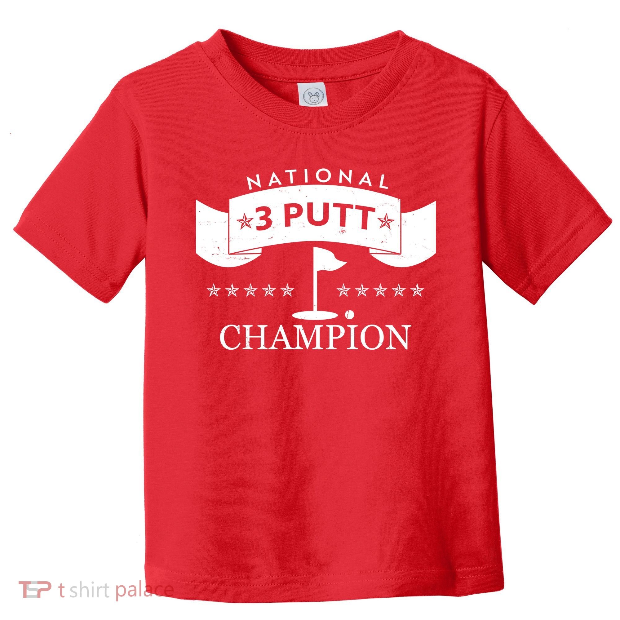 National 3 Putt Champion Golfing Toddler T-Shirt