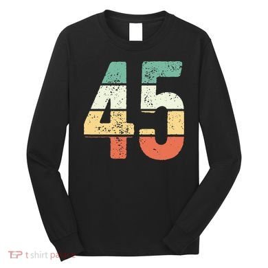 Number 45 Commemorating 45 Years Of Forever Long Sleeve Shirt