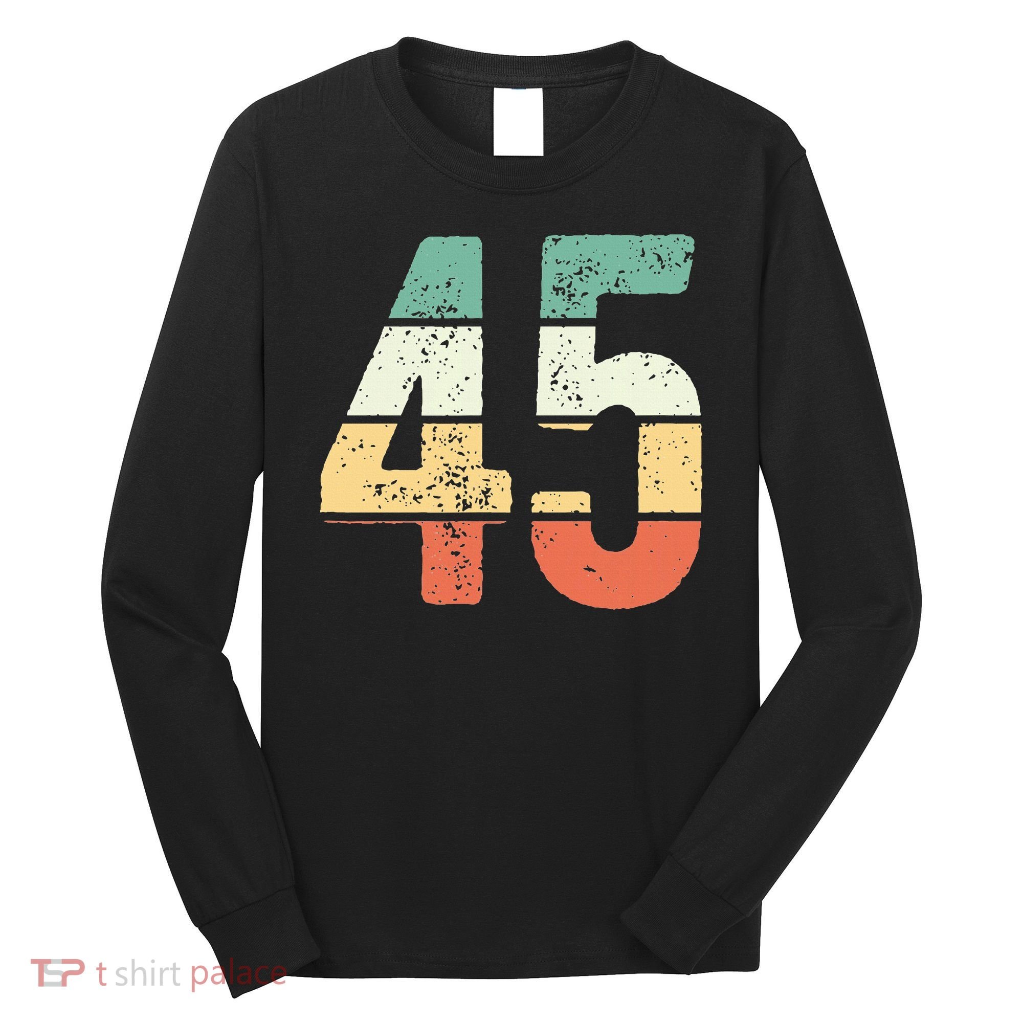 Number 45 Commemorating 45 Years Of Forever Long Sleeve Shirt