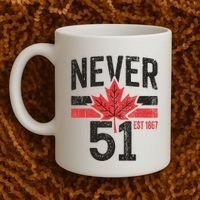 Never 51 Canada Is Not For Sale Est. 1867 Proud Canadian Coffee Mug thumb 2
