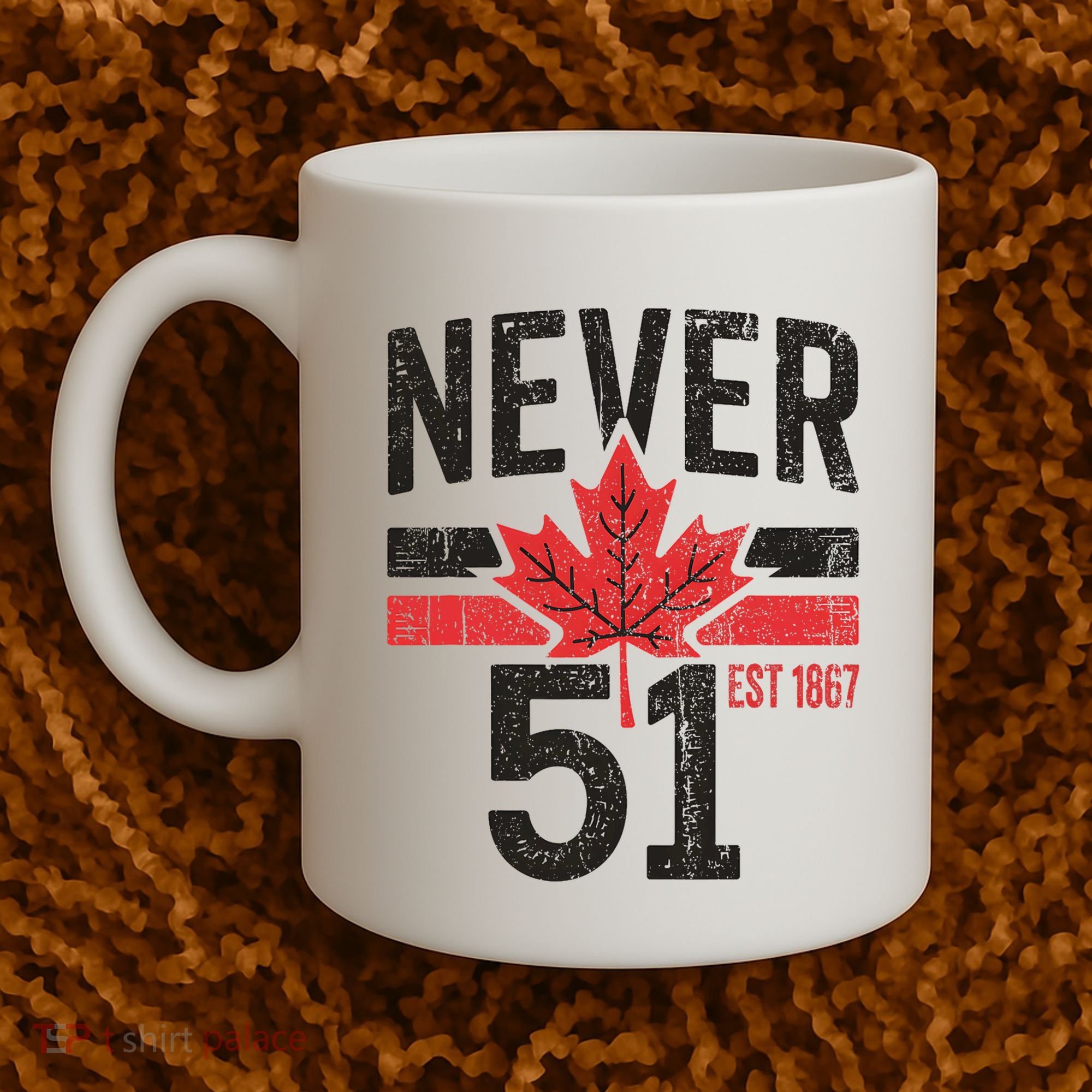 Never 51 Canada Is Not For Sale Est. 1867 Proud Canadian Coffee Mug