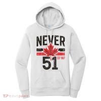 Never 51 Canada Is Not For Sale Est. 1867 Proud Canadian Women's Hoodie thumb 0