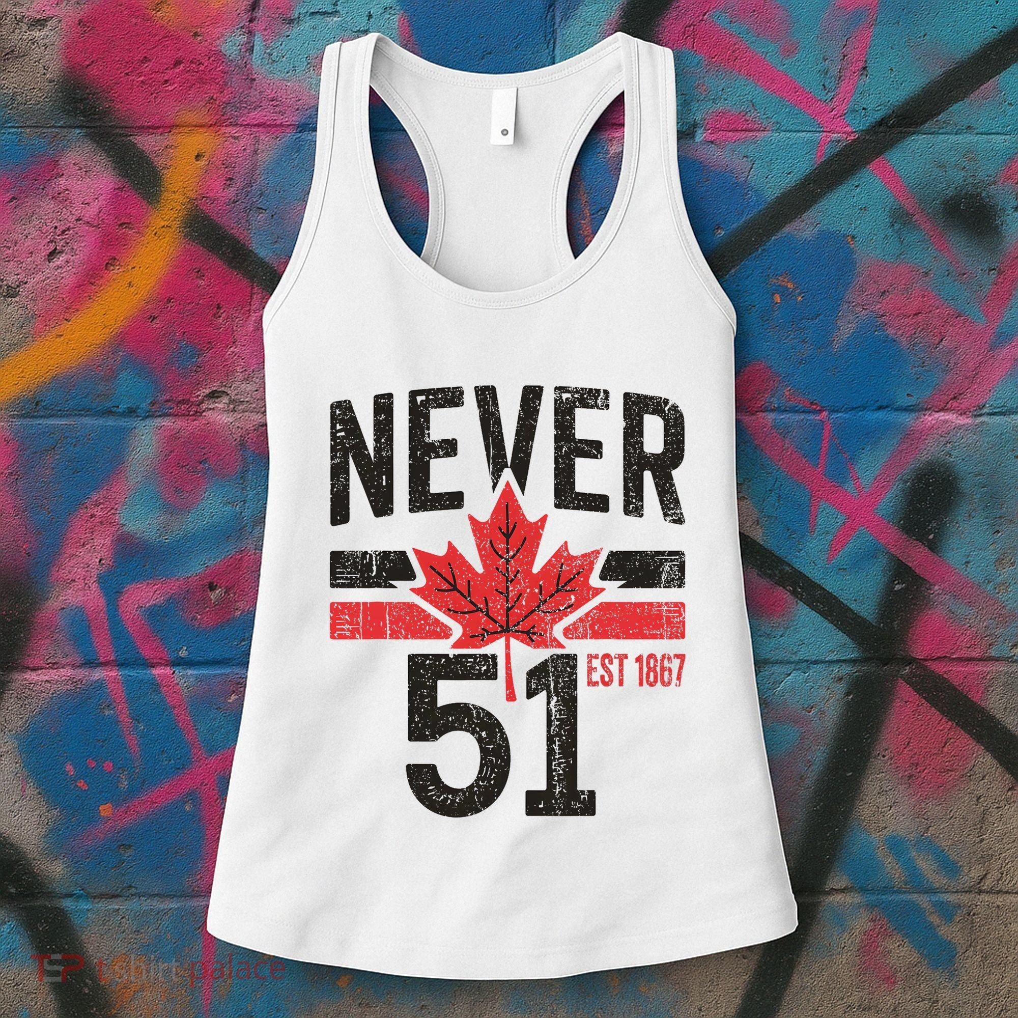 Never 51 Canada Is Not For Sale Est. 1867 Proud Canadian Women's Tank Top