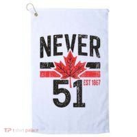 Never 51 Canada Is Not For Sale Est. 1867 Proud Canadian Golf Towel thumb 0