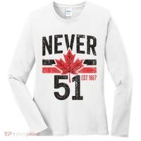 Never 51 Canada Is Not For Sale Est. 1867 Proud Canadian Women's Long Sleeve Shirt thumb 0