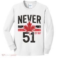 Never 51 Canada Is Not For Sale Est. 1867 Proud Canadian Kids Long Sleeve Shirt thumb 0
