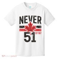 Never 51 Canada Is Not For Sale Est. 1867 Proud Canadian Kids T-Shirt thumb 0