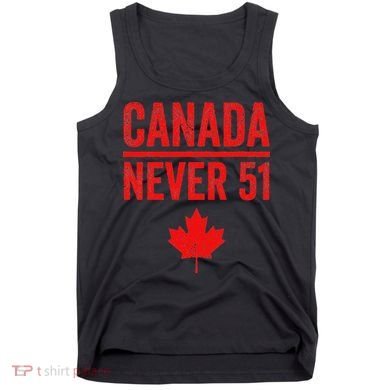 Never 51 Canada Maple Leaf Vintage Distressed Canadian Tank Top