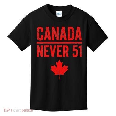 Never 51 Canada Maple Leaf Vintage Distressed Canadian Kids T-Shirt