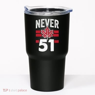 Never 51st State Canada Tumbler