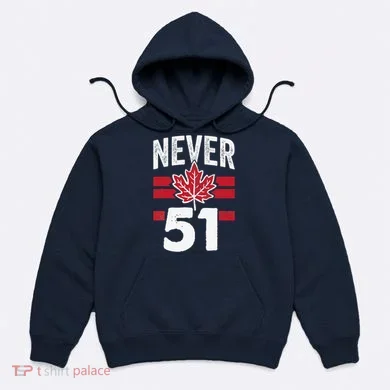 Never 51st State Canada Hoodie
