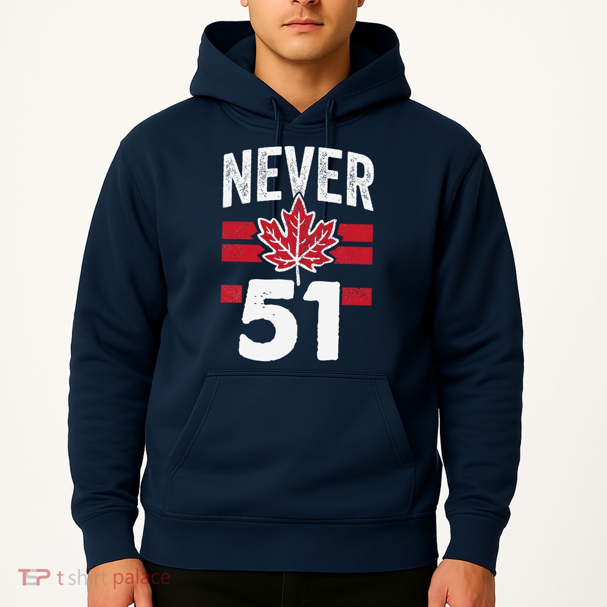 Never 51st State Canada Hoodie