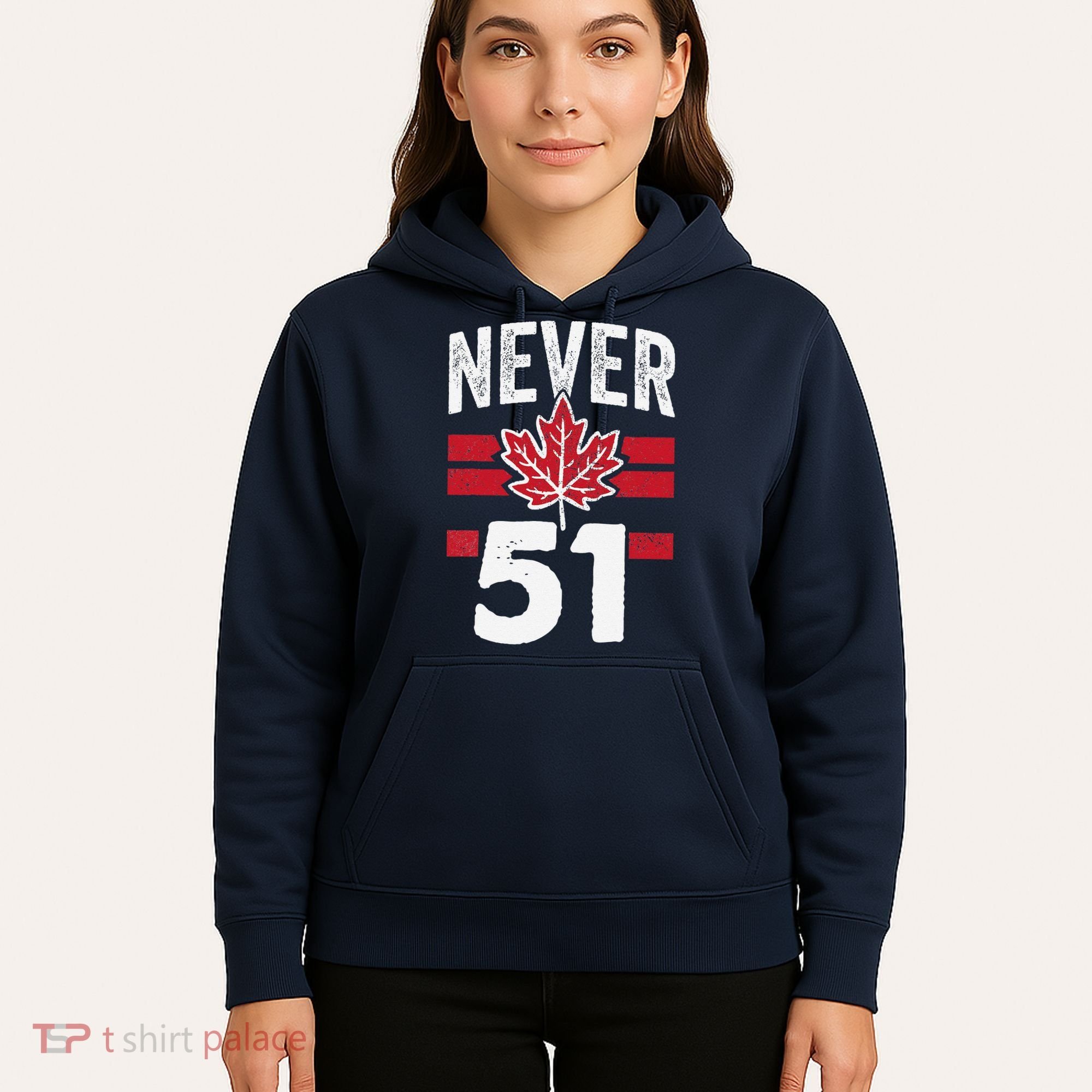 Never 51st State Canada Hoodie