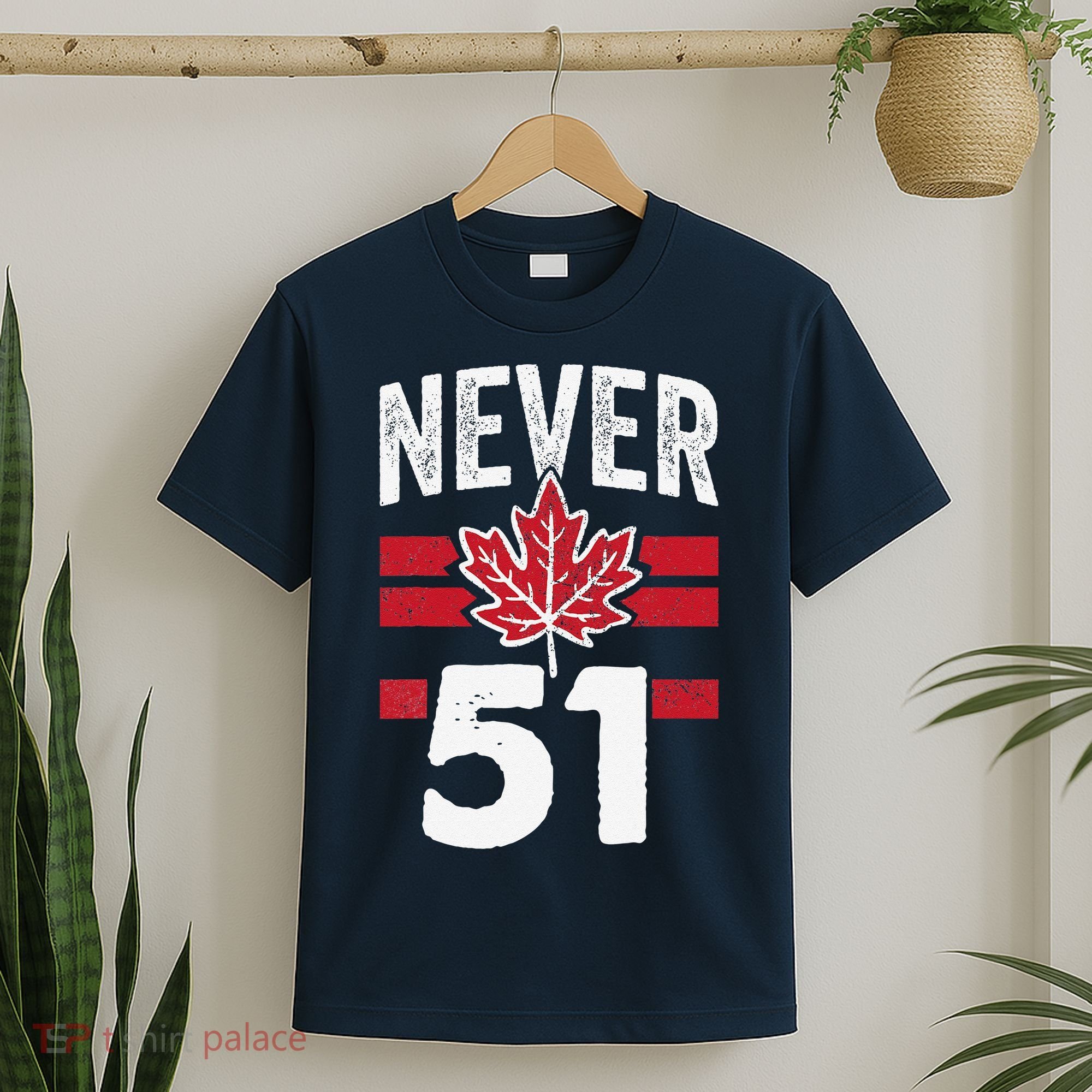Never 51st State Canada T-Shirt