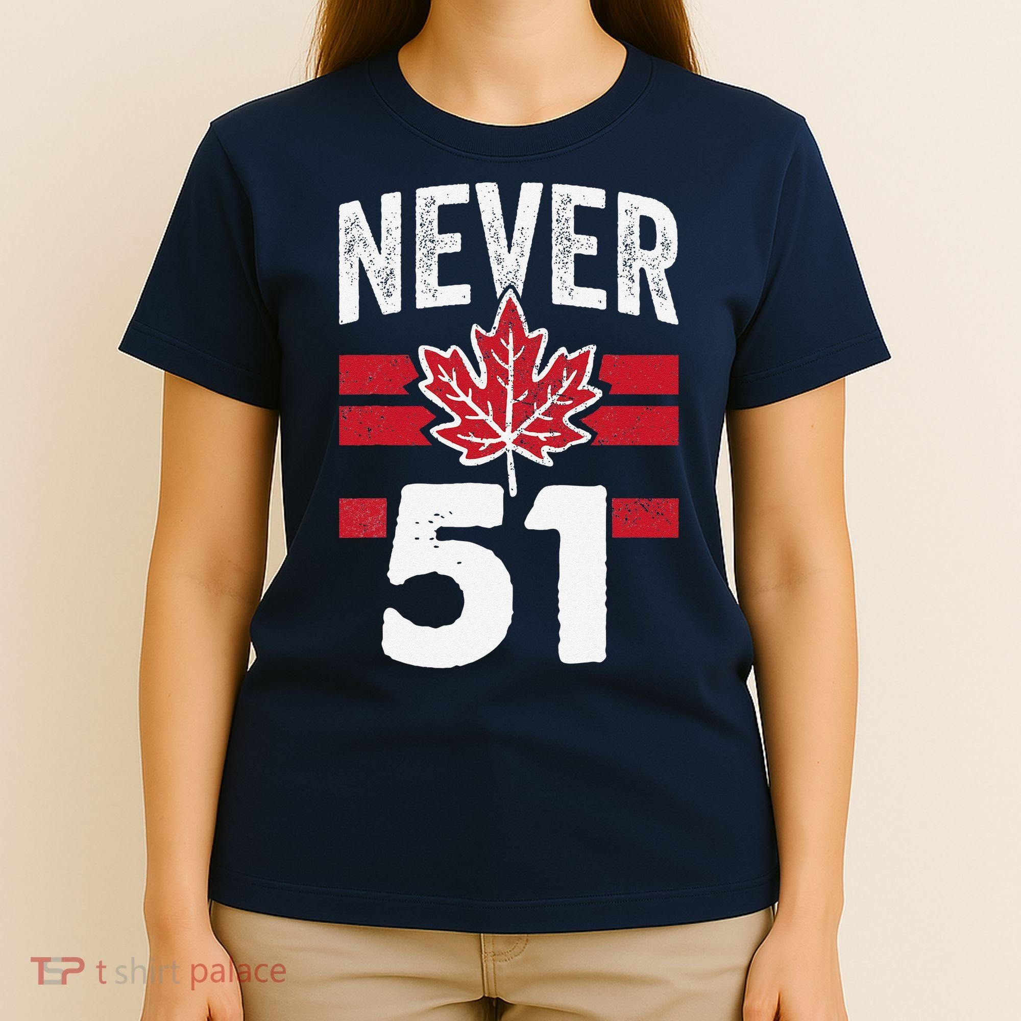 Never 51st State Canada T-Shirt