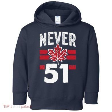 Never 51st State Canada Toddler Hoodie
