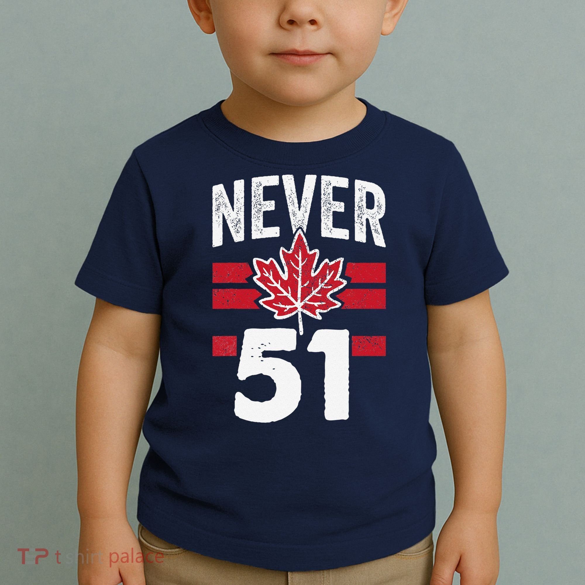 Never 51st State Canada Toddler T-Shirt
