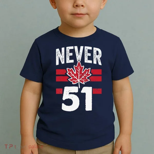 Never 51st State Canada Toddler T-Shirt