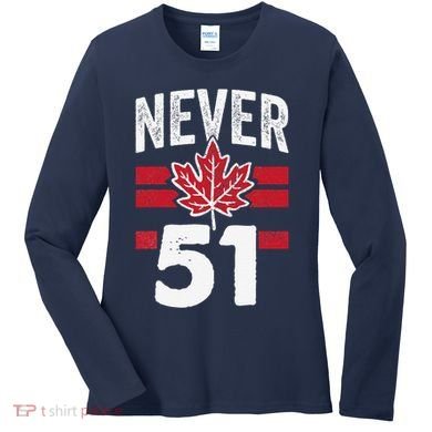 Never 51st State Canada Women's Long Sleeve Shirt
