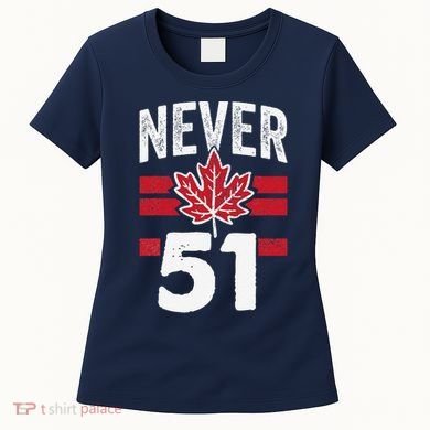 Never 51st State Canada Women's T-Shirt