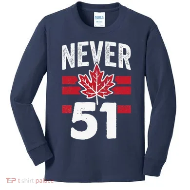 Never 51st State Canada Kids Long Sleeve Shirt