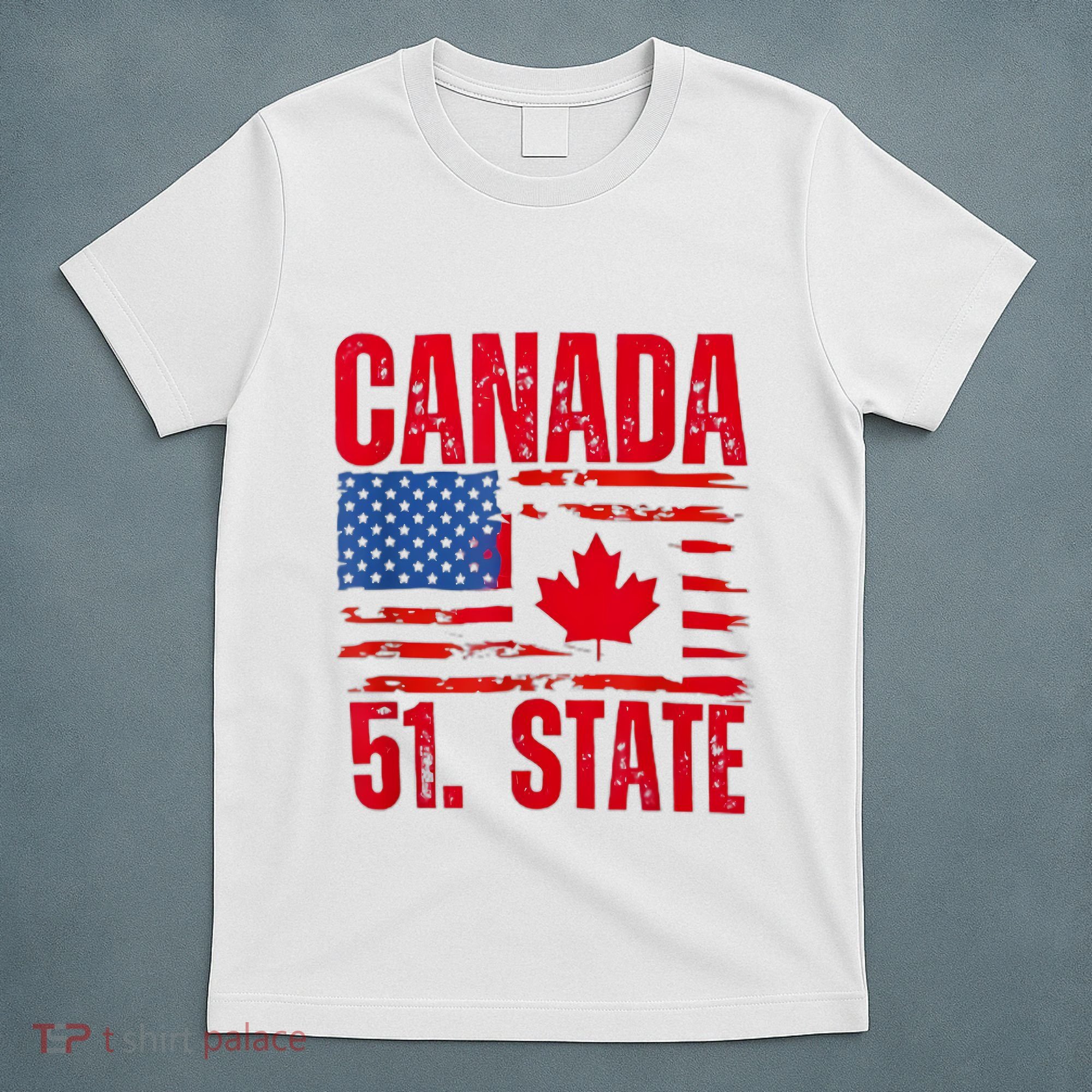 Never 51st State Canada Flag T-Shirt