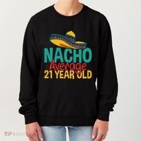 Nacho Average 21 Year Old Cinco De Mayo 21st Birthday Women's Sweatshirt thumb 0