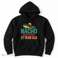 Nacho Average 21 Year Old Cinco De Mayo 21st Birthday Hoodie thumb 0