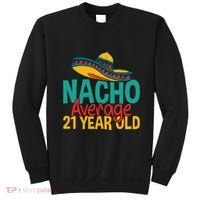Nacho Average 21 Year Old Cinco De Mayo 21st Birthday Sweatshirt thumb 0