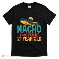 Nacho Average 21 Year Old Cinco De Mayo 21st Birthday T-Shirt thumb 0